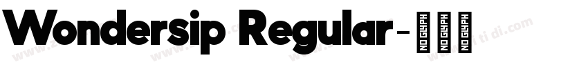 Wondersip Regular字体转换 Wondersip Regular字体转换